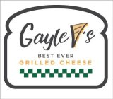 GAYLE V'S BEST EVER GRILLED CHEESE