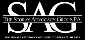 SAG THE STORAY ADVOCACY GROUP, P.A. THE PRIVATE ATTORNEYS WITH PUBLIC SERVANTS' HEARTS