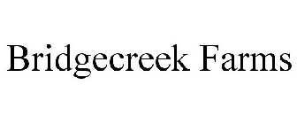 BRIDGECREEK FARMS