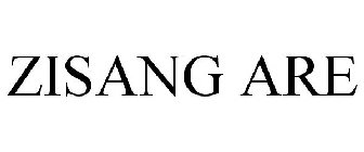 ZISANG ARE