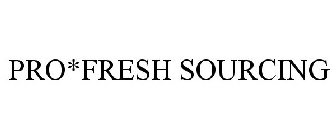 PRO*FRESH SOURCING