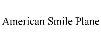 AMERICAN SMILE PLANE