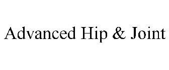 ADVANCED HIP & JOINT