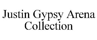 JUSTIN GYPSY ARENA COLLECTION