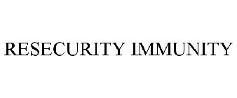 RESECURITY IMMUNITY