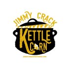 JIMMY CRACK KETTLE CORN JIMMYCRACKPOPCORN.COM