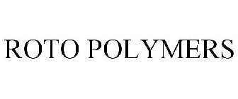 ROTO POLYMERS