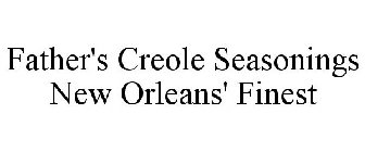 FATHER'S CREOLE SEASONINGS NEW ORLEANS' FINEST
