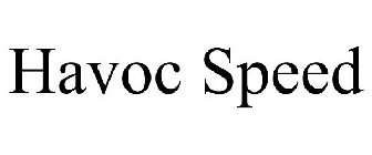 HAVOC SPEED