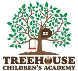 TREEHOUSE CHILDREN'S ACADEMY