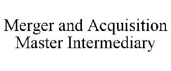 MERGER AND ACQUISITION MASTER INTERMEDIARY