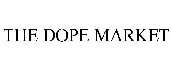 THE DOPE MARKET