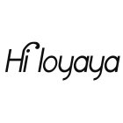 HI LOYAYA