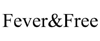 FEVER&FREE