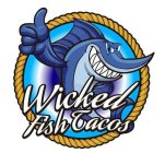 WICKED FISH TACOS