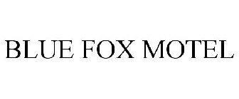 BLUE FOX MOTEL