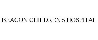 BEACON CHILDREN'S HOSPITAL