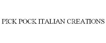 PICK POCK ITALIAN CREATIONS