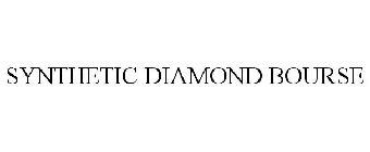 SYNTHETIC DIAMOND BOURSE