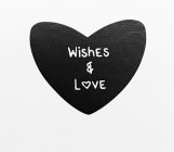 WISHES & LOVE