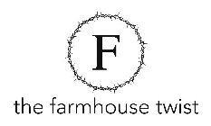 F THE FARMHOUSE TWIST