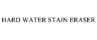 HARD WATER STAIN ERASER