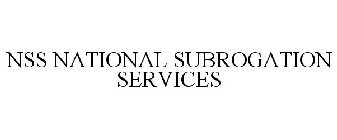 NSS NATIONAL SUBROGATION SERVICES