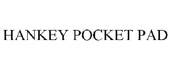 HANKEY POCKET PAD