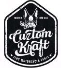 CUZTOM KRAFT MISTER BAD ASS FINE MOTORCYCLE PARTS