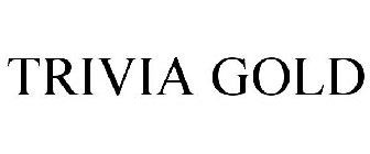 TRIVIA GOLD