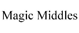 MAGIC MIDDLES