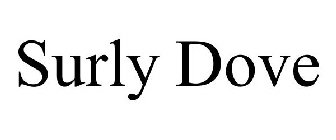 SURLY DOVE