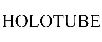 HOLOTUBE