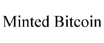MINTED BITCOIN
