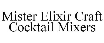 MISTER ELIXIR CRAFT COCKTAIL MIXERS