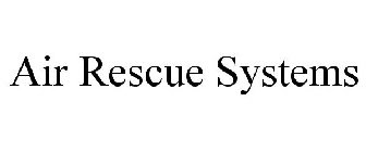 AIR RESCUE SYSTEMS