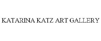 KATARINA KATZ ART GALLERY