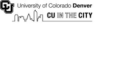 CU UNIVERSITY OF COLORADO DENVER CU IN THE CITY