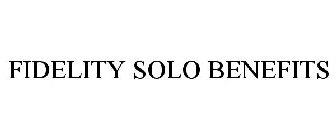 FIDELITY SOLO BENEFITS