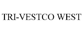 TRI-VESTCO WEST