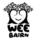 WEE BAIRN