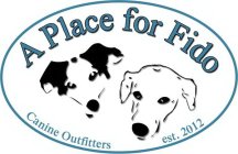 A PLACE FOR FIDO CANINE OUTFITTERS EST. 2012