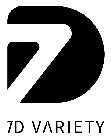 7D 7D VARIETY