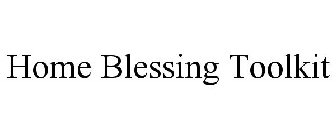 HOME BLESSING TOOLKIT