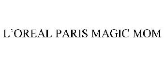 L'OREAL PARIS MAGIC MOM