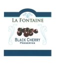 LA FONTAINE BLACK CHERRY PRESERVES