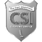 THE DUST DETECTIVES CSI CLEANING SERVICE