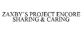 ZAXBY'S PROJECT ENCORE SHARING & CARING