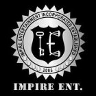 IMPIRE ENTERTAINMENT INCORPORATED ESTABLISHED 2005 IMPIRE ENT.