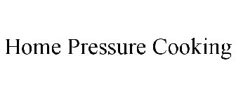 HOME PRESSURE COOKING